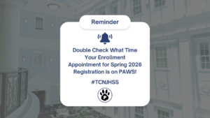Reminder. Double Check What Time Your Enrollment Appointment for Spring 2026 Registration is on PAWS! #TCNJHSS.