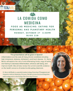 TCNJ WLC. La Comida Como Medicina. Food as Medicine: Eating for Personal and Planetary Health. Monday, October 27 | 3:30. Bliss 229. This presentation will be given in Spanish. Inflammation is at the core of many chromic conditions including high cholesterol, diabetes, Alzheimer's, and heart disease. Dr. Maria Benito will explore the role of anti-inflammatory foods, ways of eating, and fasting to decrease inflammation, enhance well-being, and improve health. She will also review the current scientific evidence on the health concerns of endocrine disrupting chemicals. Dr. Maria (Adi) Benito is a specialist in endocrinology (University of Pennsylvania) and integrative medicine (University of Arizona). She has a private practice in integrative endocrinology and is on the faculty of the University of Arizona.
